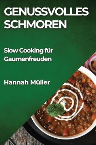 Genussvolles Schmoren: Slow Cooking für Gaumenfreuden