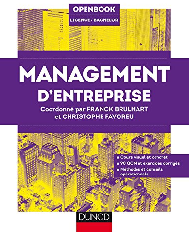 Management d'entreprise: Cours visuel et concret, 90 QCM et exercices corrigés, Méthodes et conseils opérationnels