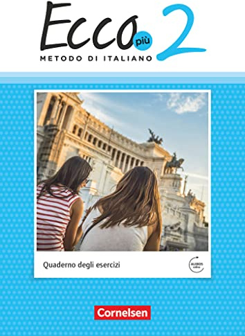 Ecco - Italienisch für Gymnasien - Italienisch als 3. Fremdsprache - Ecco Più - Ausgabe 2020 - Band 2: Arbeitsheft mit Audio-Materialien (Ecco, ... - Ecco Più - Ausgabe 2020, Band 2)