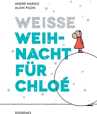 Weiße Weihnacht für Chloé (Kinderbücher)
