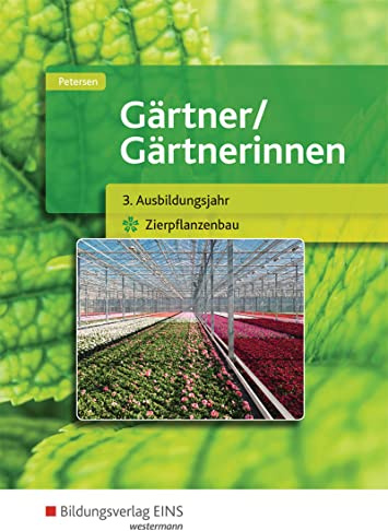 Gärtner / Gärtnerinnen: 3. Ausbildungsjahr Zierpflanzenbau Schülerband
