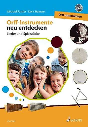 Orff-Instrumente neu entdecken: Lieder und Spielstücke. Band 2. (Orff unterrichten/Teaching Orff, Band 2)