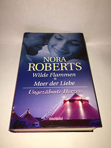 Ungezähmte Herzen: Wilde Flammen + Meer der Liebe (Doppelband!)