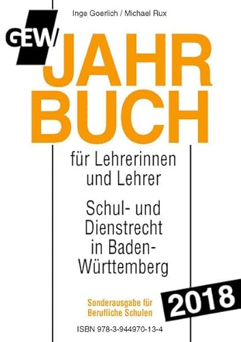 GEW-Jahrbuch 2018 Berufl. Schulen: Handbuch des Schul- und Dienstrechts in Baden-Württemberg