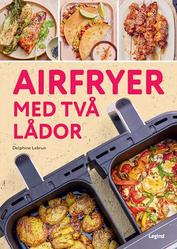 Airfryer med två lådor : dubbel så bra
