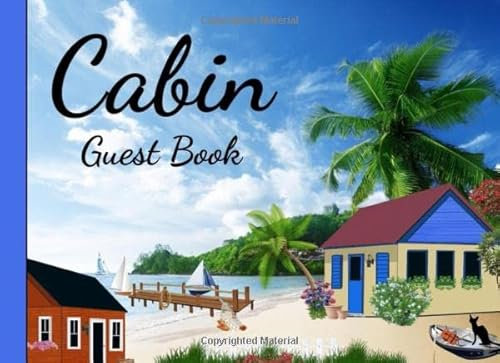 Cabin Guest Book: For Visitors / Vacation Home, House Warming Presents, Decoration Gifts For House
