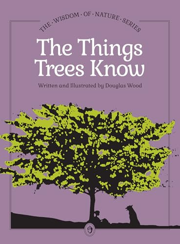 The Things Trees Know (Wisdom of Nature)