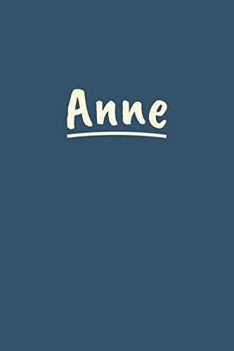 Anne: Namen Notizbuch / Tagebuch Mit 110 Linierten Seiten