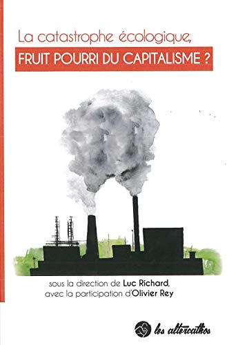 La conversion écologique, fruit pourri du capitalisme ?
