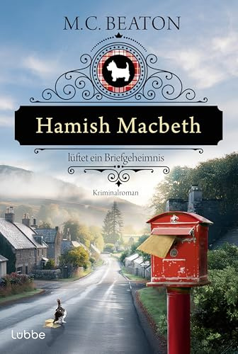 Hamish Macbeth lüftet ein Briefgeheimnis: Kriminalroman. Charmant und cosy. Der 19. Band der Serie um den schottischen Dorfpolizisten aus der Feder der SPIEGEL-Bestsellerautorin