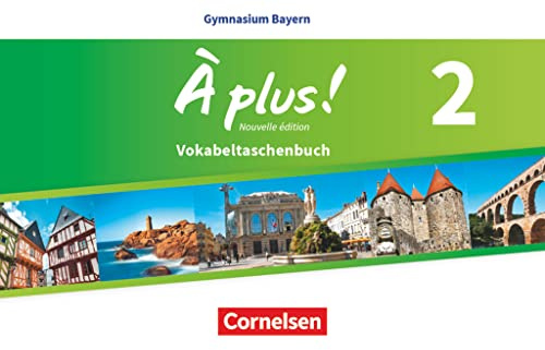 À plus ! - Französisch als 1. und 2. Fremdsprache - Bayern - Ausgabe ab 2017 - Band 2: Vokabeltaschenbuch