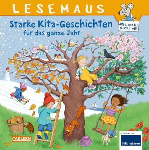Starke Kita-Geschichten für das ganze Jahr: 6 Bilderbücher in 1 Band | für Kinder ab 3 Jahren | Sammelband mit sechs Geschichten (LESEMAUS Sonderbände)