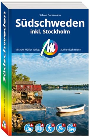 MICHAEL MÜLLER Reiseführer Südschweden: inkl. Stockholm. 100% authentisch, aktuell und vor Ort recherchiert. Inkl. Faltkarte & App. (MM-Reisen)