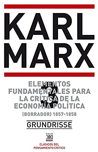 Elementos fundamentales para la crítica de la economía política. Vol. 3. (Borrador) 1857-1858: 145 (Biblioteca del pensamiento socialista)