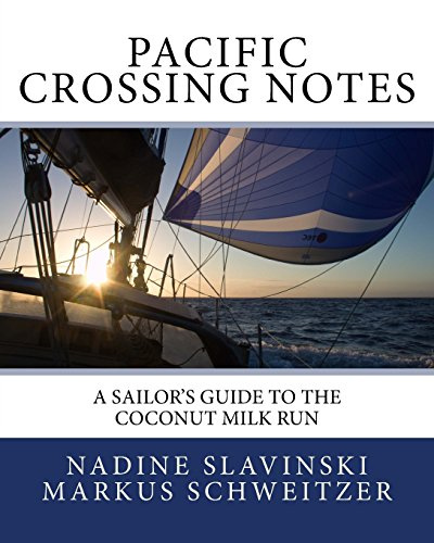 Pacific Crossing Notes: A Sailor's Guide to the Coconut Milk Run