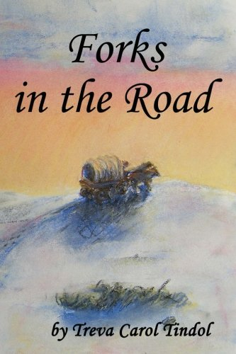 Forks In the Road: Continuing Adventures of a Pioneer Family on the Frontier of Texas