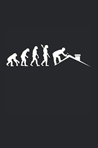 Dachdecker Evolution: Dachdecker Notizbuch Tagebuch 6x9 liniert (ca. DIN A5)