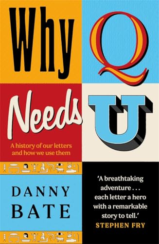 Why Q Needs U: A history of our letters and how we use them