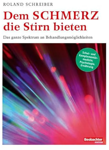 Dem Schmerz die Stirn bieten: Das ganze Spektrum an Behandlungsmöglichkeiten
