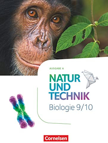 Natur und Technik - Biologie Neubearbeitung - Ausgabe A - 9./10. Schuljahr: Schulbuch