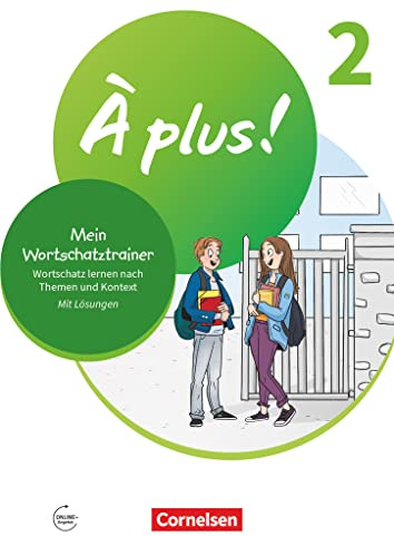 À plus ! Neubearbeitung - Französisch als 1. und 2. Fremdsprache - Ausgabe ab 2020 - Band 2: Mein Wortschatztrainer - Wortschatz lernen nach Themen und im Kontext - Arbeitsheft - Mit Lösungen online