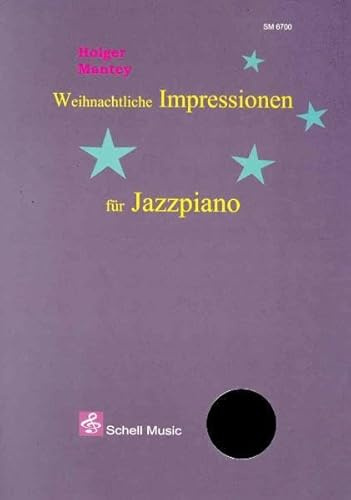 Weihnachtliche Impressionen für Jazzpiano (Noten zu Weihnachten: Musik und Weihnachtsnoten)