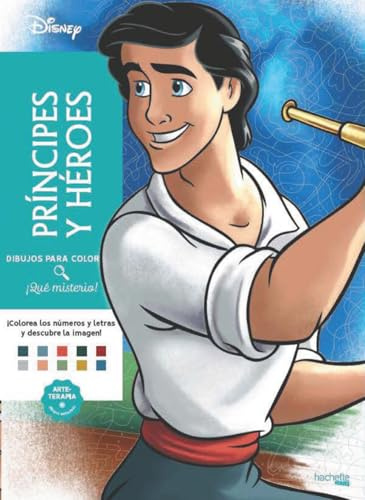 Dibujos para colorear, ¡qué misterio! Príncipes y Héroes (Hachette HEROES - DISNEY - Arteterapia)