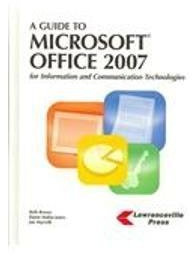 A Guide to Microsoft Office 2007: For Information and Communication Technologies