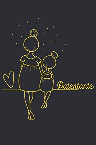 Patentante Notizbuch: Ein perfektes Geschenk für die beste Patentante der Weltund Tante