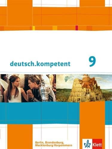 deutsch.kompetent 9. Ausgabe Berlin, Brandenburg, Mecklenburg-Vorpommern: Schulbuch mit Onlineangebot Klasse 9 (deutsch.kompetent. Ausgabe für Berlin, Brandenburg und Mecklenburg-Vorpommern ab 2013)