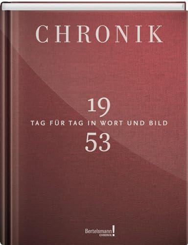 Jubiläumschronik 1953: Tag für Tag in Wort und Bild