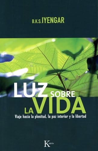 Luz Sobre la Vida: Viaje Hacia la Plenitud, la Paz Interior y la Libertad (Sabiduría Perenne)