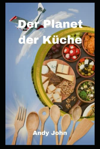 Der Planet der Küche: das globale Ernährungssystem verändern