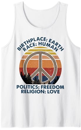 Birthplace Earth Race Human Politics Freedom Religion Love Tank Top