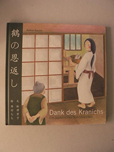 Dank des Kranichs / HC: Ein japanisches Volksmärchen, mit Origami-Papier und Faltanleitung Kranich