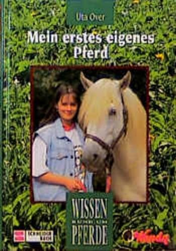 Mein erstes eigenes Pferd: Wissen rund um Pferde