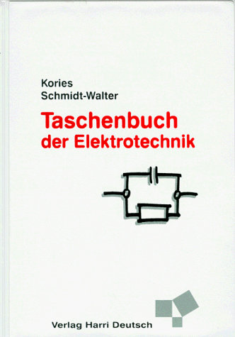 Taschenbuch der Elektrotechnik. Grundlagen und Elektronik