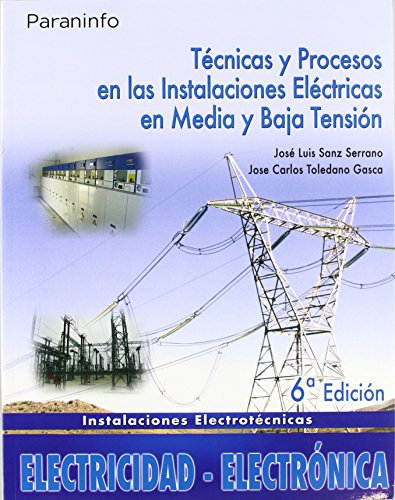 Técnicas y procesos en las instalaciones eléctricas en media y baja tensión (Electricidad y Electrónica)