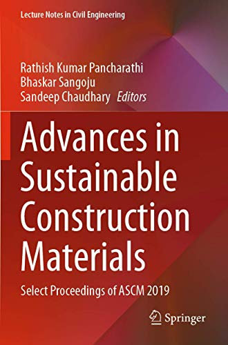 Advances in Sustainable Construction Materials: Select Proceedings of ASCM 2019 (Lecture Notes in Civil Engineering)