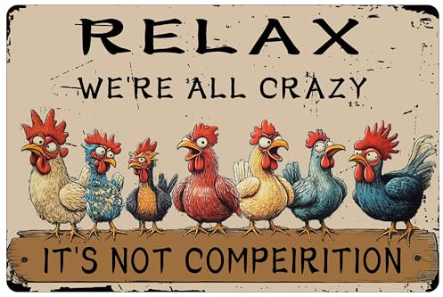Blechschild mit Huhn, Bauernhof-Dekoration, Relax We're All Crazy, Metallschilder für Bauernhaus, Garten, Hinterhof, Terrasse, Outdoor, 20,3 x 30,5 cm