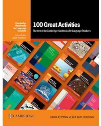 100 Great Activities: The Best of the Cambridge Handbooks for Language Teachers Paperback