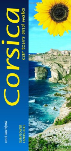 Corsica: car tours, walks (Sunflower Walking & Trekking Guide)