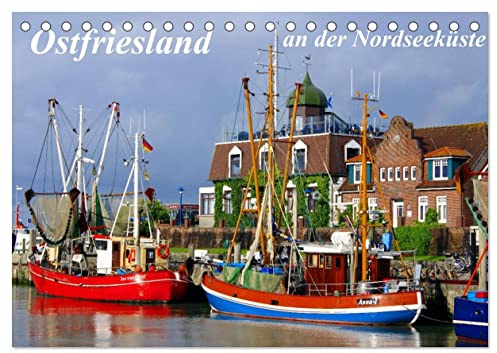 Ostfriesland an der Nordseeküste (Tischkalender 2026 DIN A5 quer), CALVENDO Monatskalender: Das Land an der Nordseeküste (CALVENDO Orte)