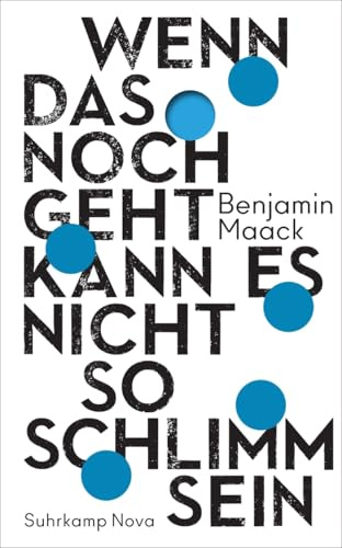 Wenn das noch geht, kann es nicht so schlimm sein: Vom Leben mit Depressionen (suhrkamp nova)