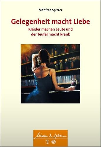 Gelegenheit macht Liebe, Kleider machen Leute und der Teufel macht krank (Wissen & Leben)