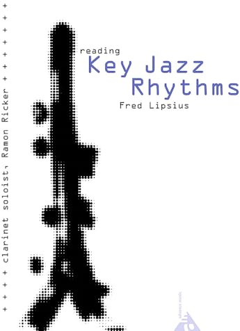 Reading Key Jazz Rhythms - Clarinet: Learn the Basic Language of Jazz, Swing Phrasing and Articulation. Klarinette. Lehrbuch.