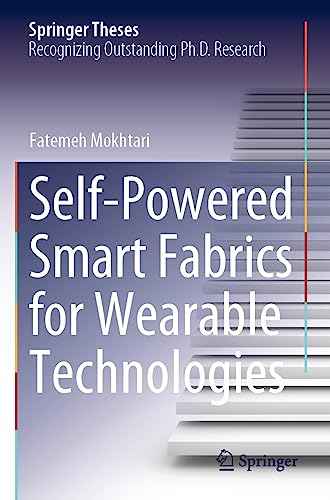 Self-Powered Smart Fabrics for Wearable Technologies (Springer Theses)