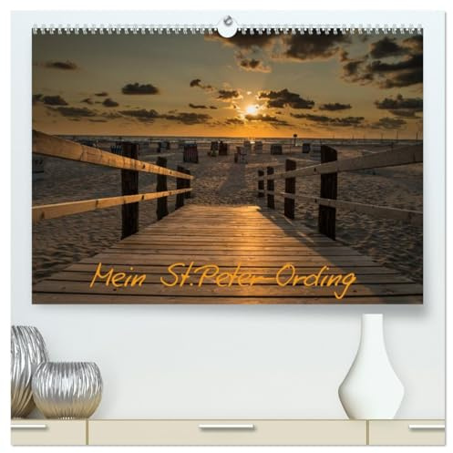 Mein St.Peter-Ording (hochwertiger Premium Wandkalender 2026 DIN A2 quer), Kunstdruck in Hochglanz: St.Peter-Ording an der Nordsee (CALVENDO Orte)