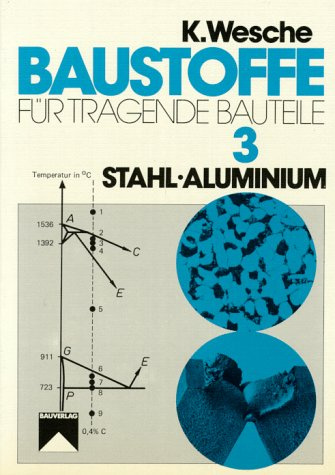 Baustoffe für tragende Bauteile, Bd.3, Stahl, Aluminium (Metallische Stoffe)