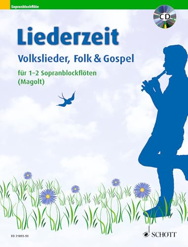 Liederzeit: Volkslieder, Folk und Gospel. 1-2 Sopran-Blockflöten.